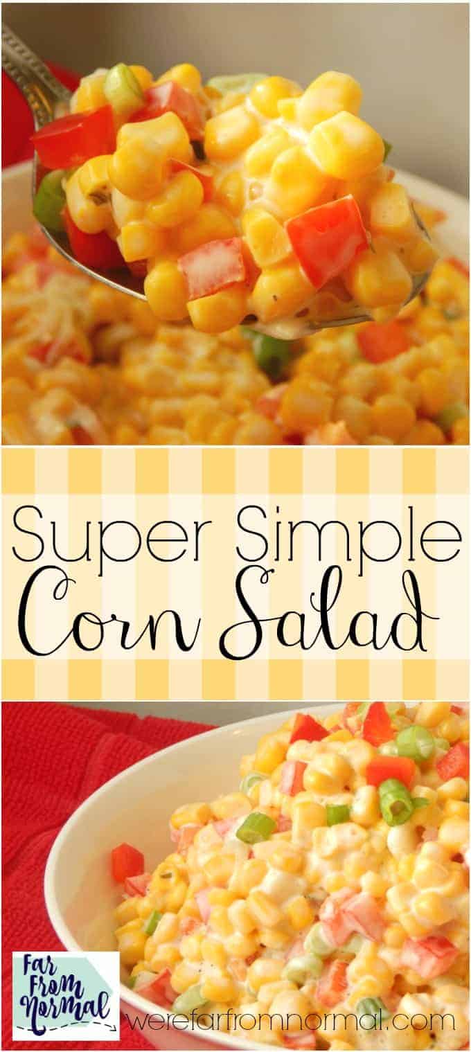 Super Simple Corn Salad - Far From Normal
