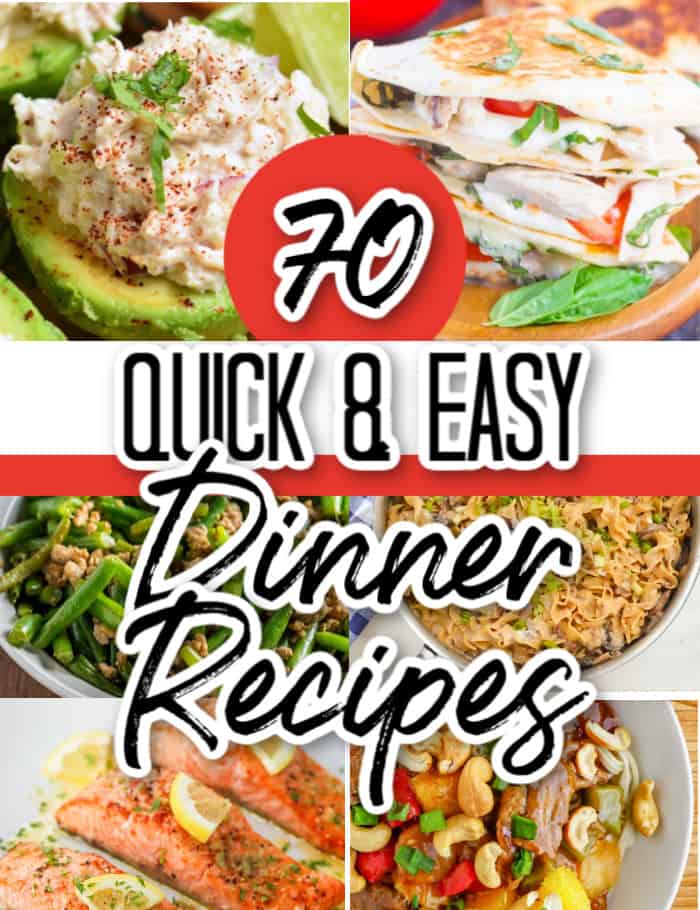 70 Quick Dinner Recipes | Far From Normal