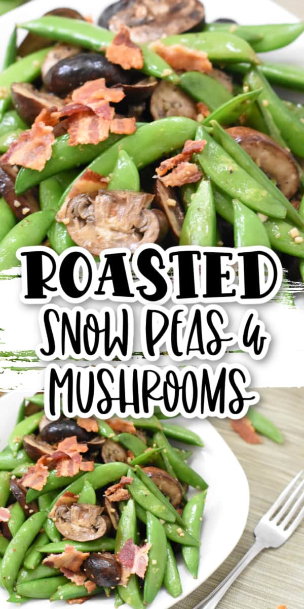 Roasted Snow Peas & Mushrooms - Far From Normal