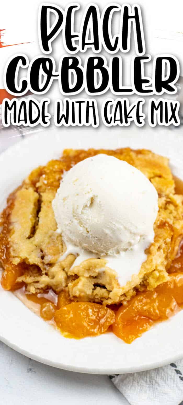 Easy Peach Cobbler With Cake Mix - Far From Normal